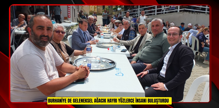 Burhaniye de geleneksel Ağacık Hayrı yüzlerce insanı buluşturdu
