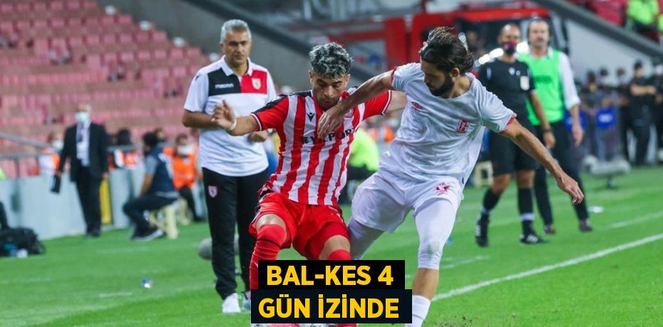 BAL-KES 4 GÜN İZİNDE