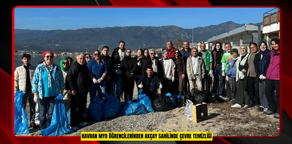 Havran MYO öğrencilerinden Akçay sahilinde çevre temizliği  