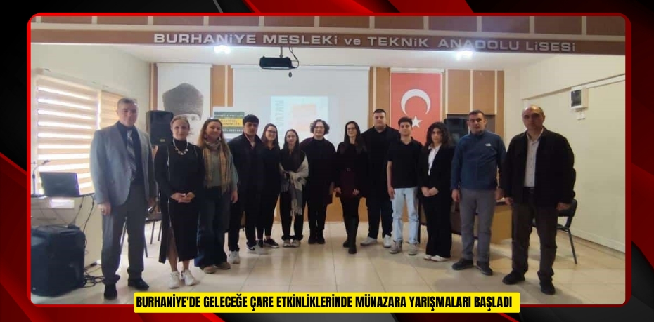 Burhaniye'de Geleceğe Çare etkinliklerinde münazara yarışmaları başladı  