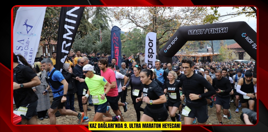 Kaz Dağları’nda 9. Ultra Maraton heyecanı