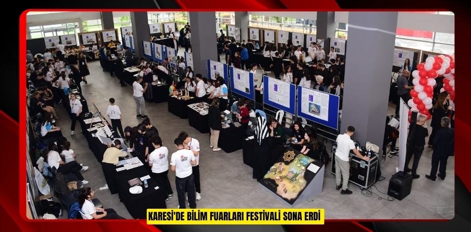 Karesi'de Bilim Fuarları Festivali sona erdi