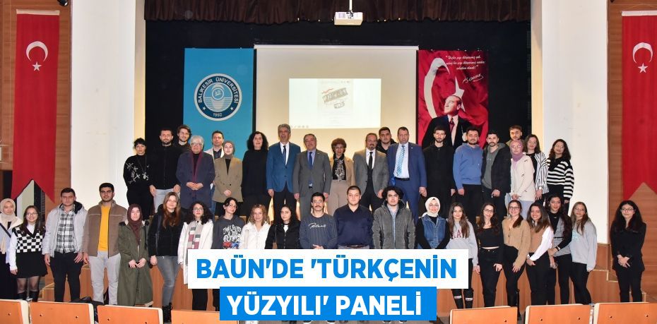 BAÜN'de “Türkçenin Yüzyılı” Paneli