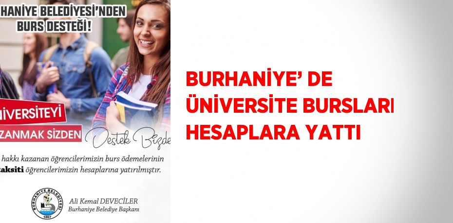 BURHANİYE’ DE ÜNİVERSİTE BURSLARI HESAPLARA YATTI