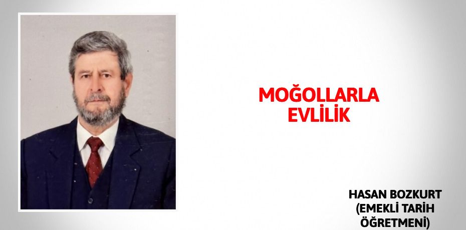 MOĞOLLARLA EVLİLİK