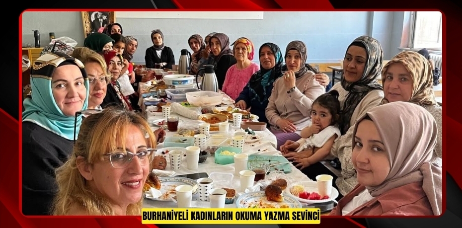 Burhaniyeli kadınların okuma yazma sevinci  