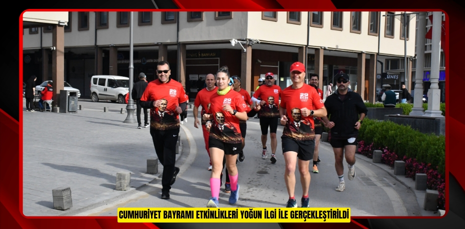 CUMHURİYET BAYRAMI ETKİNLİKLERİ YOĞUN İLGİ İLE GERÇEKLEŞTİRİLDİ