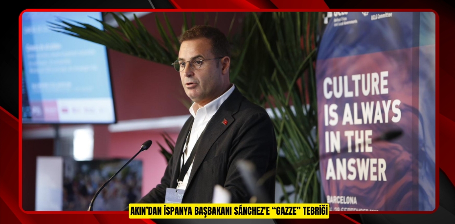 AKIN’DAN İSPANYA BAŞBAKANI SÁNCHEZ'E “GAZZE” TEBRİĞİ