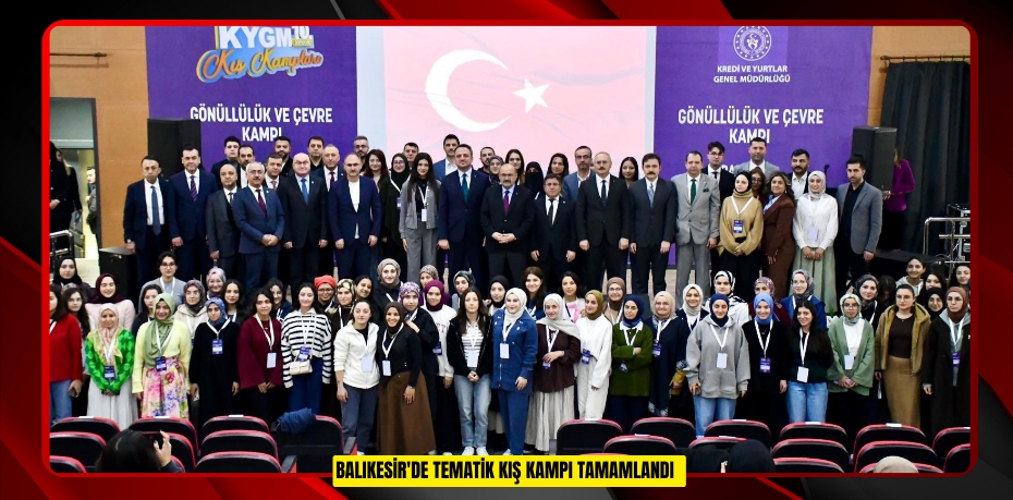 Balıkesir'de tematik kış kampı tamamlandı