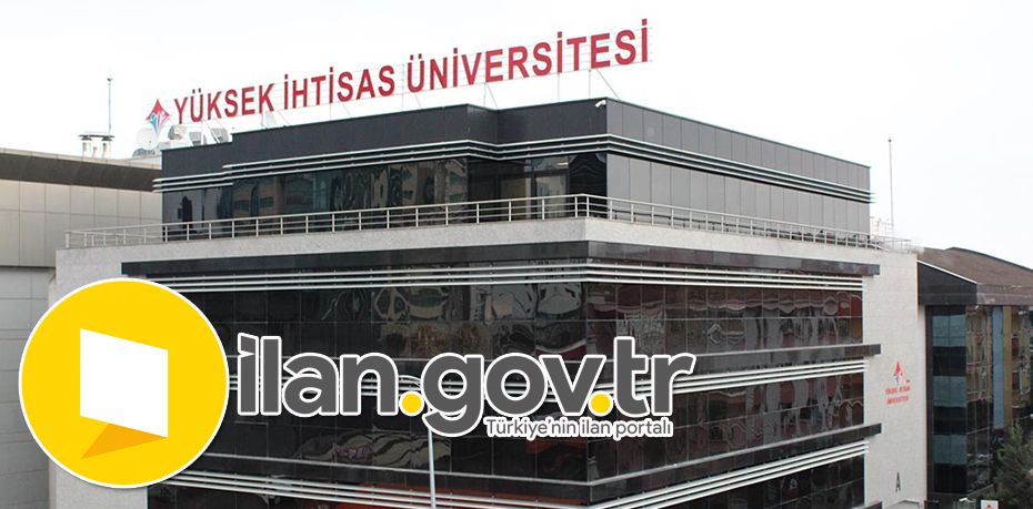 Yüksek İhtisas Üniversitesi Öğretim Üyesi Alacak