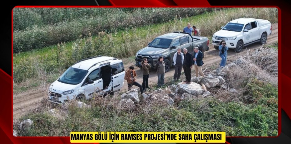 Manyas Gölü için RAMSES Projesi’nde saha çalışması