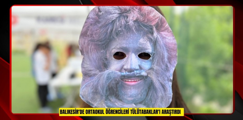 Balıkesir'de ortaokul öğrencileri Tülütabaklar'ı araştırdı