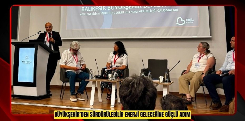 BÜYÜKŞEHİR’DEN SÜRDÜRÜLEBİLİR ENERJİ GELECEĞİNE GÜÇLÜ ADIM
