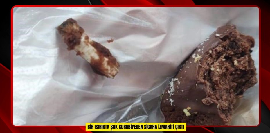 Bir ısırıkta şok: Kurabiyeden sigara izmariti çıktı