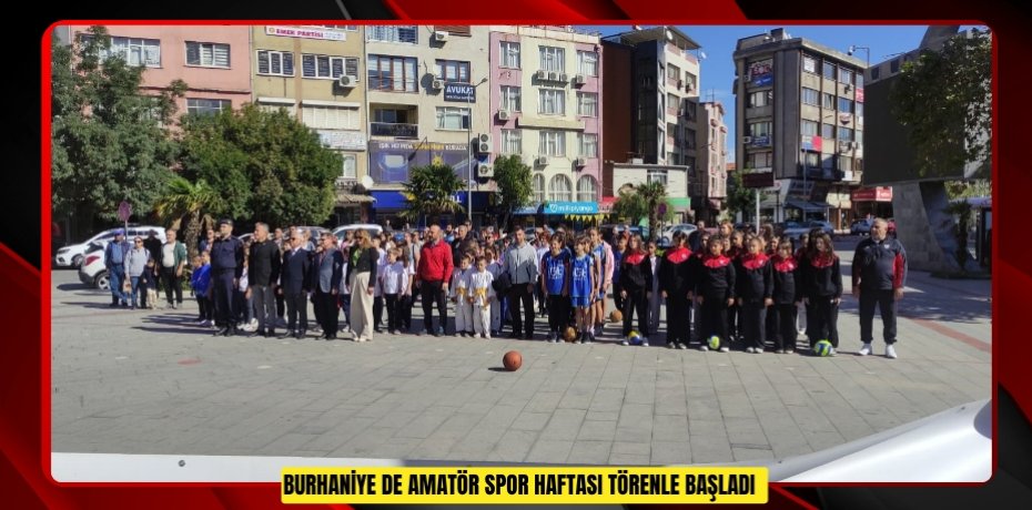 Burhaniye de Amatör Spor Haftası törenle başladı