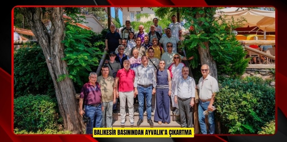 Balıkesir basınından Ayvalık'a çıkartma