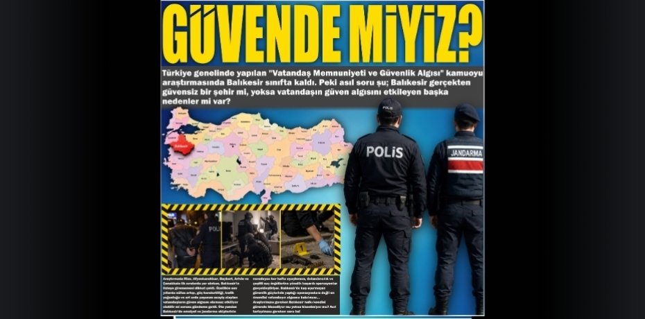 GÜVENDE MİYİZ?