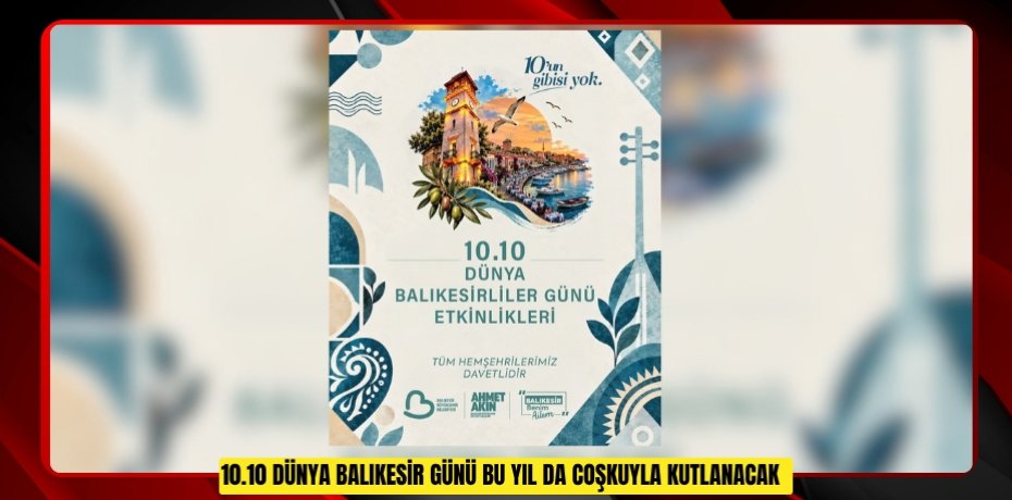 10.10 Dünya Balıkesir Günü bu yıl da coşkuyla kutlanacak