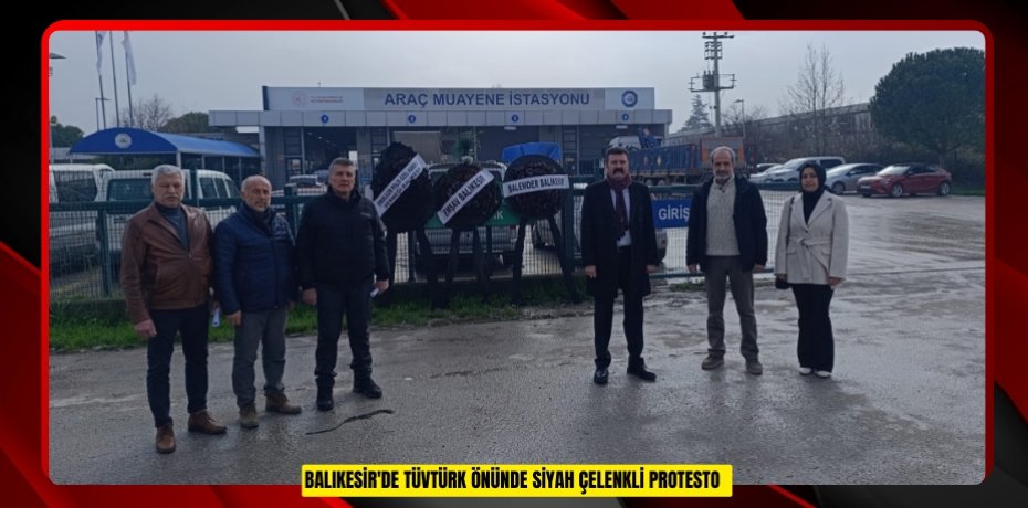 Balıkesir'de TÜVTÜRK önünde siyah çelenkli protesto
