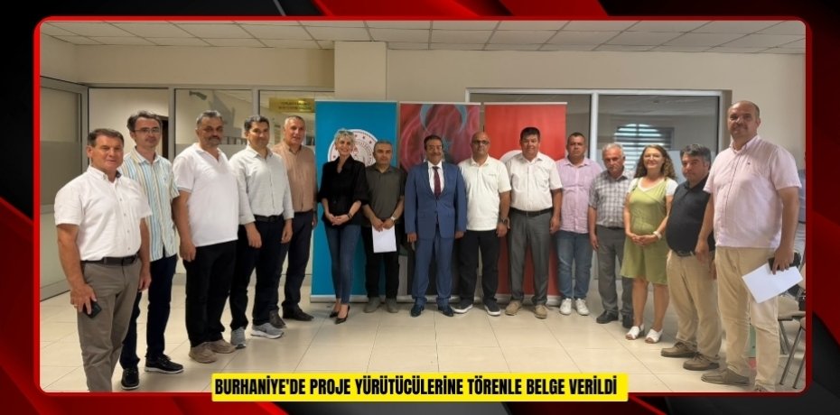 Burhaniye'de proje yürütücülerine törenle belge verildi