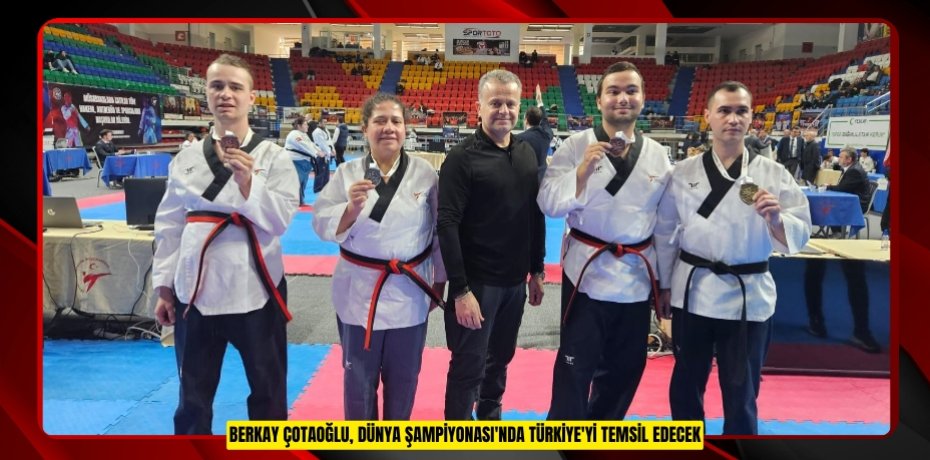 Berkay Çotaoğlu, Dünya Şampiyonası'nda Türkiye'yi temsil edecek