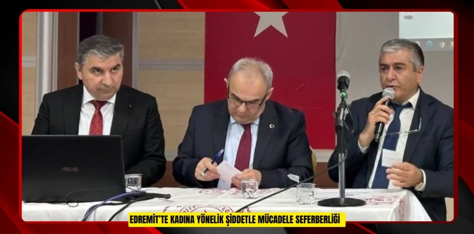 Edremit’te kadına yönelik şiddetle mücadele seferberliği