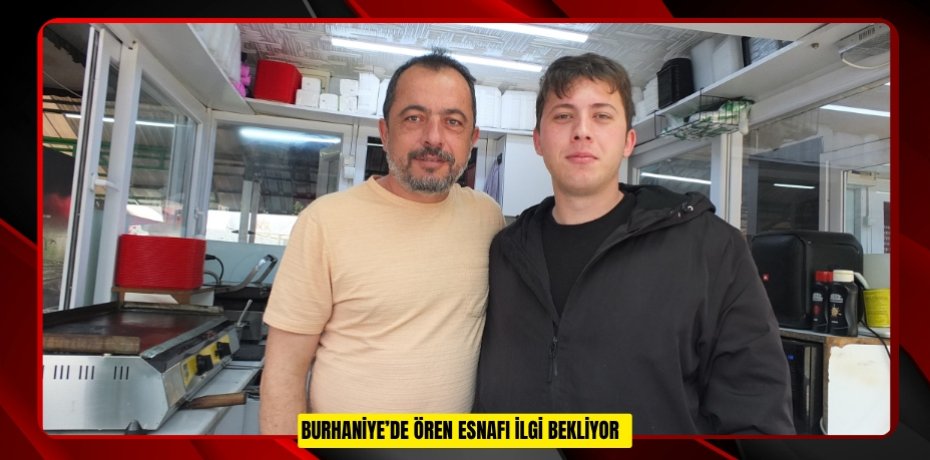 Burhaniye’de Ören esnafı ilgi bekliyor