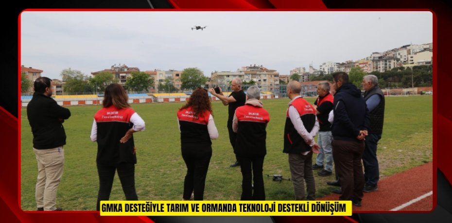 GMKA desteğiyle tarım ve ormanda teknoloji destekli dönüşüm