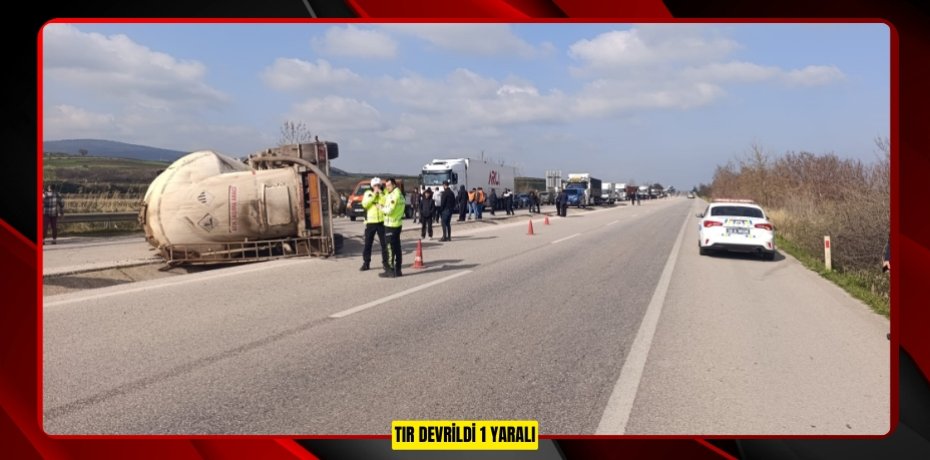 Tır devrildi: 1 yaralı