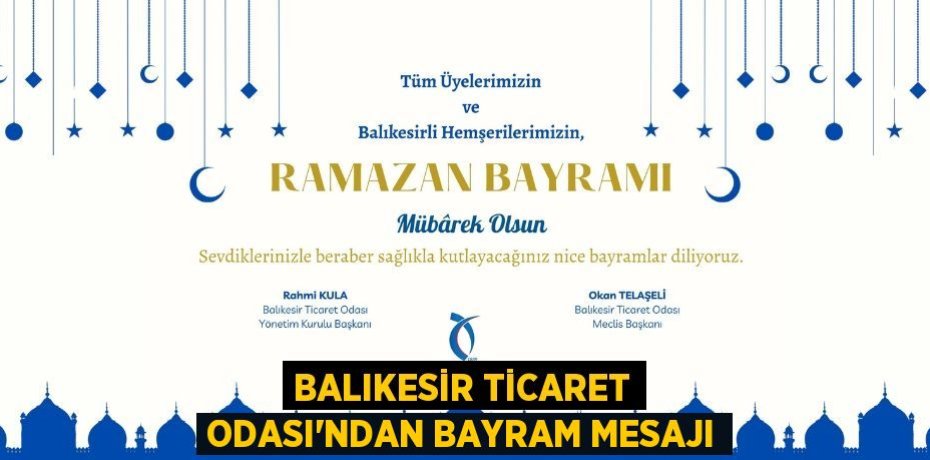 Balıkesir Ticaret Odası’ndan Bayram Mesajı