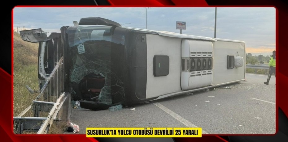 Susurluk'ta yolcu otobüsü devrildi: 25 yaralı
