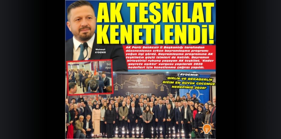 AK TEŞKİLAT KENETLENDİ!