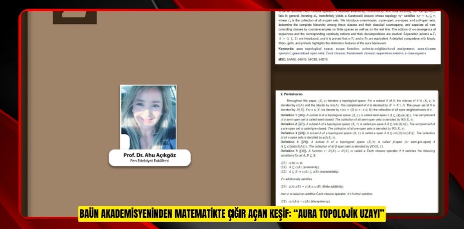 BAÜN AKADEMİSYENİNDEN MATEMATİKTE ÇIĞIR AÇAN KEŞİF: “AURA TOPOLOJİK UZAYI”