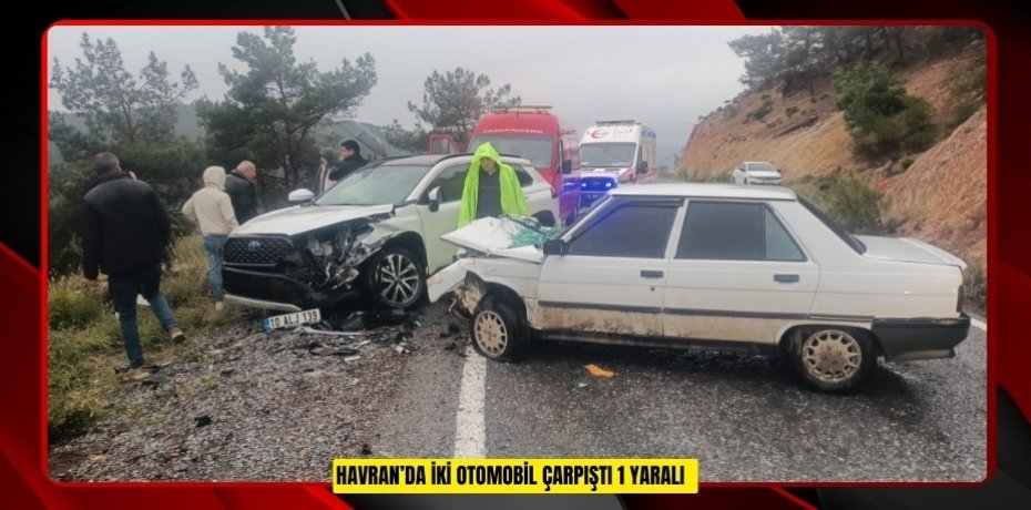 Havran’da iki otomobil çarpıştı: 1 yaralı