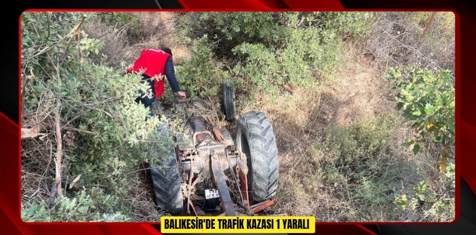 Balıkesir'de trafik kazası: 1 yaralı