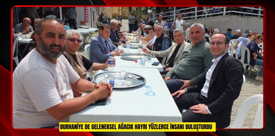 Burhaniye de geleneksel Ağacık Hayrı yüzlerce insanı buluşturdu