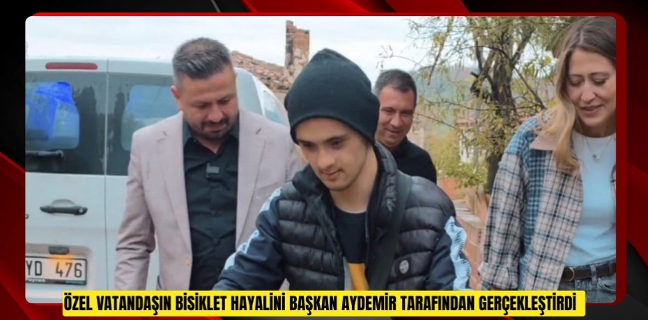 Özel vatandaşın bisiklet hayalini Başkan Aydemir tarafından gerçekleştirdi