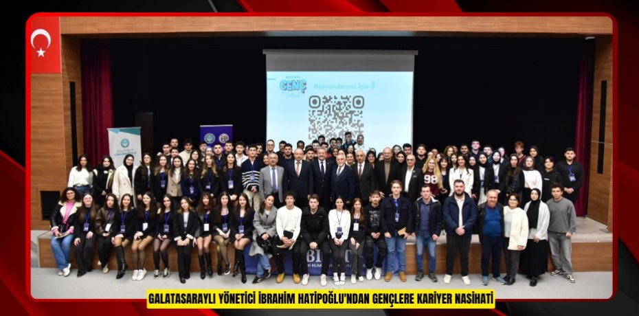 Galatasaraylı yönetici İbrahim Hatipoğlu'ndan gençlere kariyer nasihati