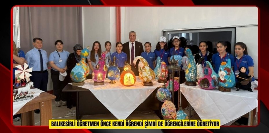 Balıkesirli öğretmen önce kendi öğrendi şimdi de öğrencilerine öğretiyor
