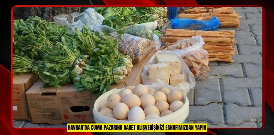 Havran’da Cuma pazarına davet: "Alışverişinizi esnafımızdan yapın"