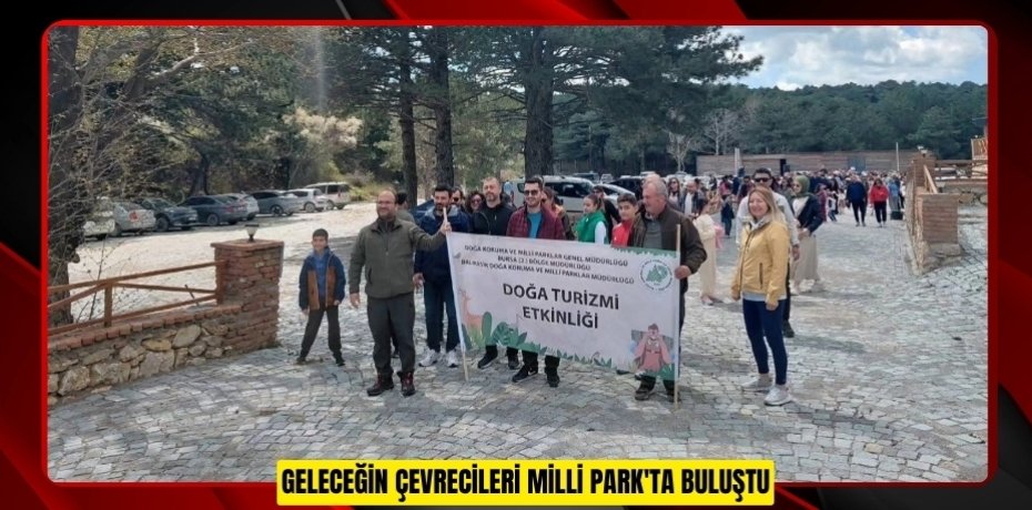 Geleceğin çevrecileri Milli Park'ta buluştu
