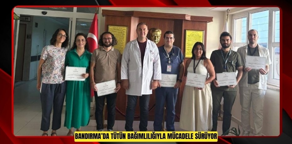 Bandırma’da tütün bağımlılığıyla mücadele sürüyor
