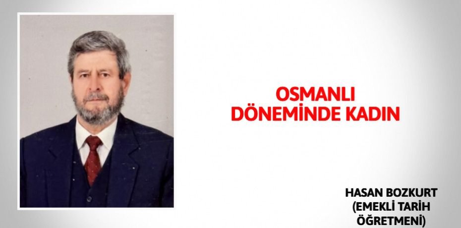 OSMANLI DÖNEMİNDE KADIN