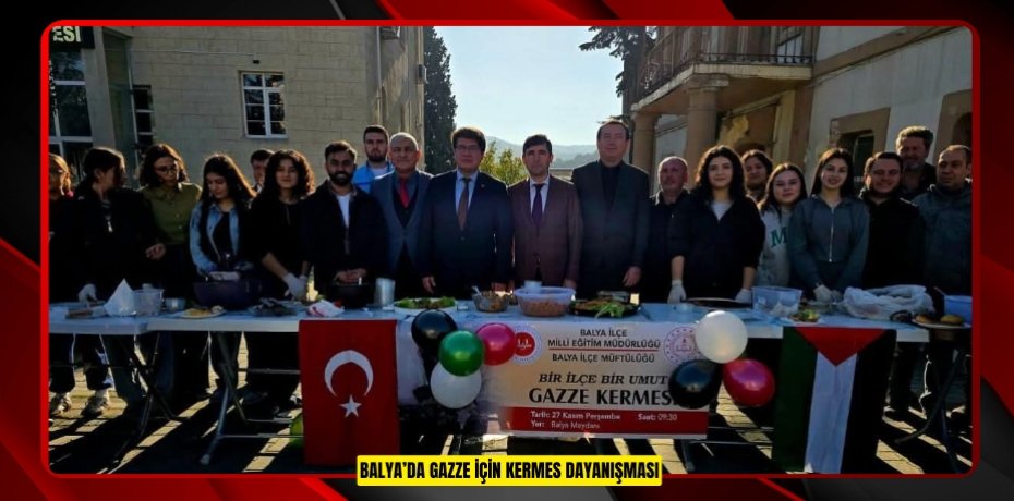 BALYA’DA GAZZE İÇİN KERMES DAYANIŞMASI
