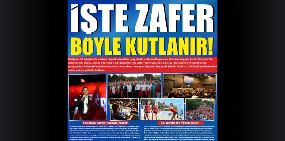İŞTE ZAFER BÖYLE KUTLANIR!